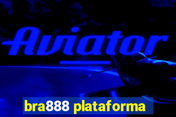 bra888 plataforma