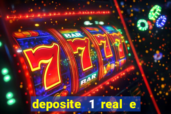 deposite 1 real e ganhe 10