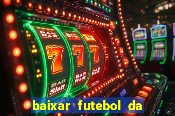 baixar futebol da hora 3.7