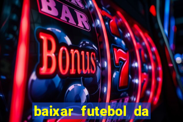 baixar futebol da hora 3.7