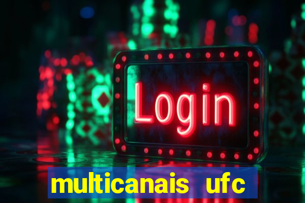 multicanais ufc fight pass