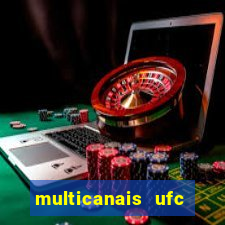 multicanais ufc fight pass