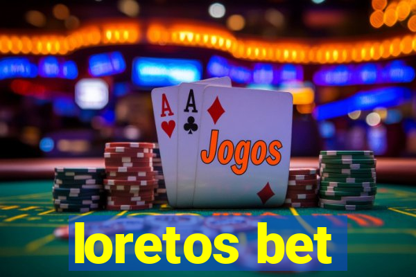 loretos bet