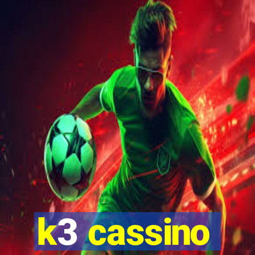 k3 cassino