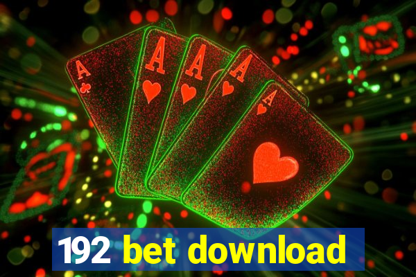 192 bet download