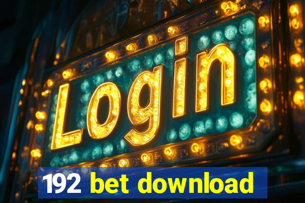 192 bet download