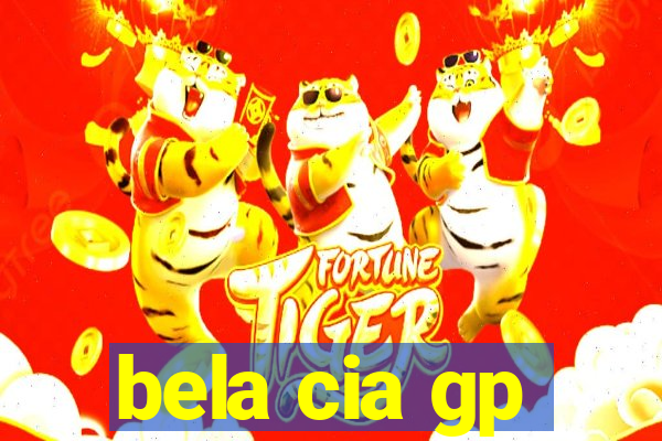 bela cia gp