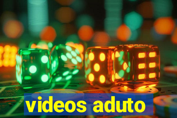 videos aduto