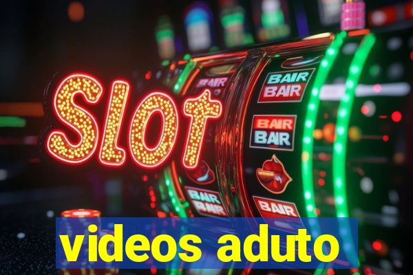 videos aduto