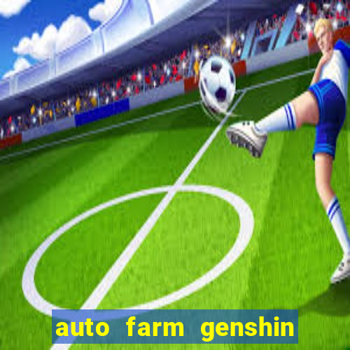 auto farm genshin impact mobile