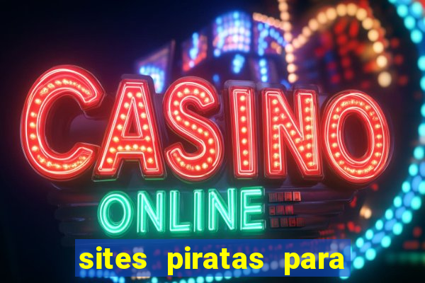 sites piratas para ver jogos