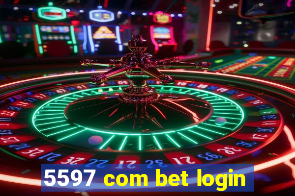 5597 com bet login