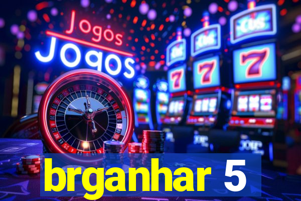 brganhar 5