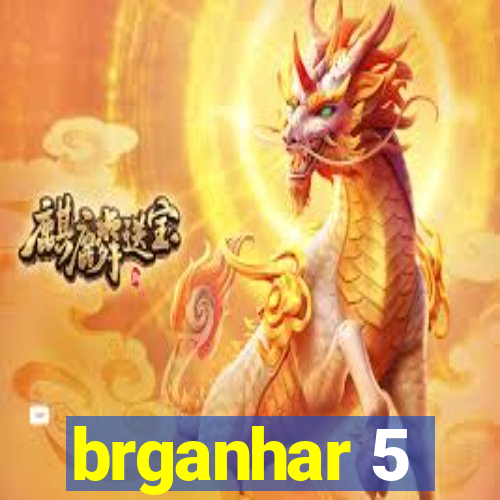 brganhar 5