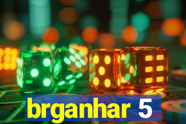 brganhar 5