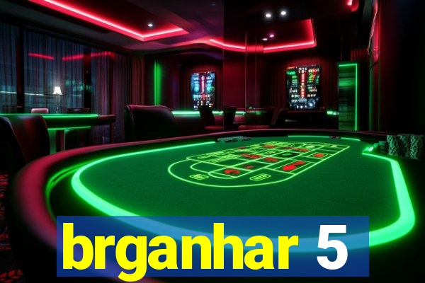 brganhar 5