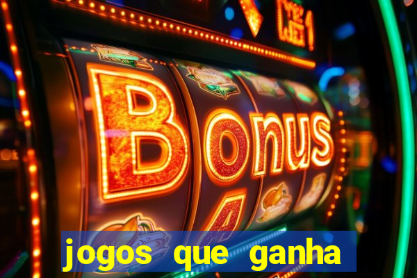 jogos que ganha dinheiro sem investir