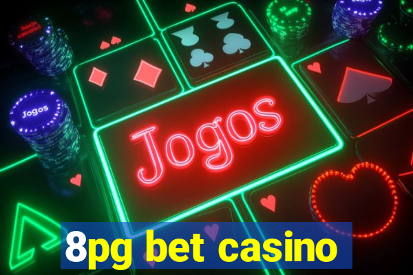 8pg bet casino