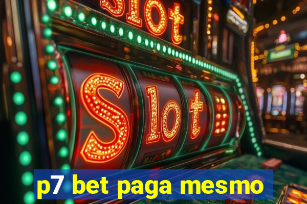 p7 bet paga mesmo