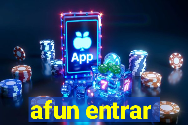 afun entrar