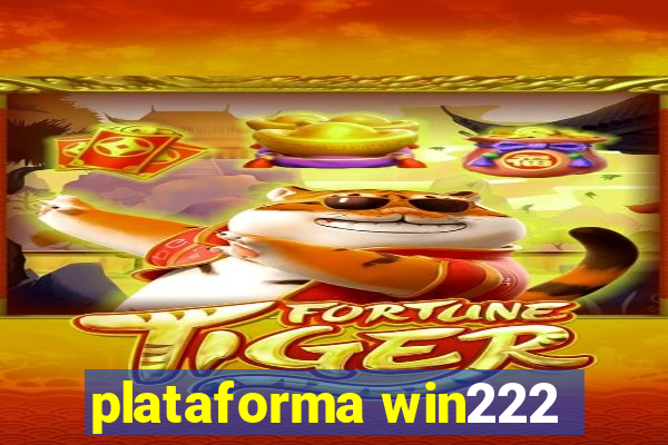 plataforma win222