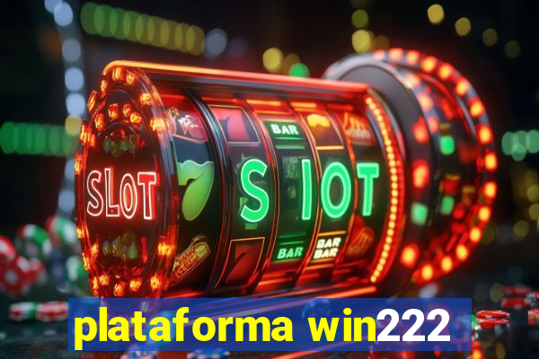 plataforma win222