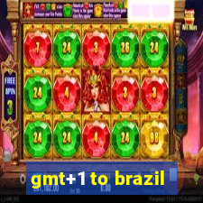 gmt+1 to brazil