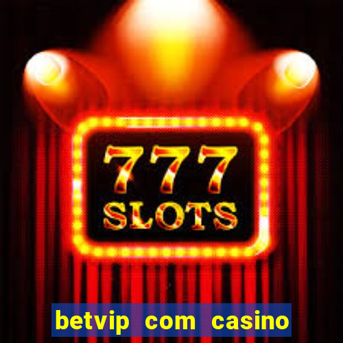 betvip com casino pgsoft fortune dragon