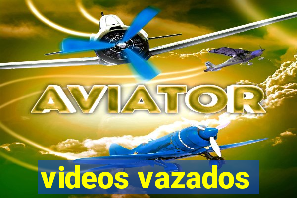 videos vazados