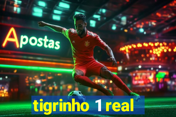 tigrinho 1 real