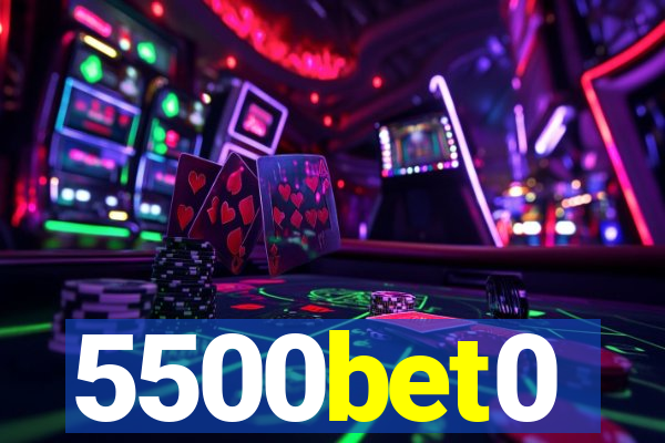 5500bet0