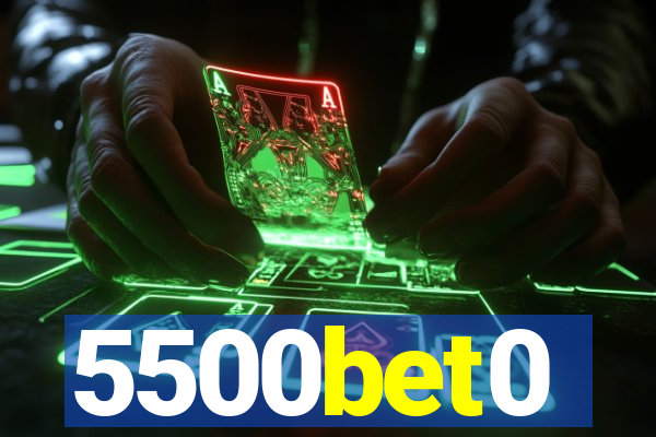 5500bet0