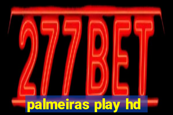 palmeiras play hd