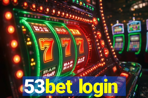 53bet login