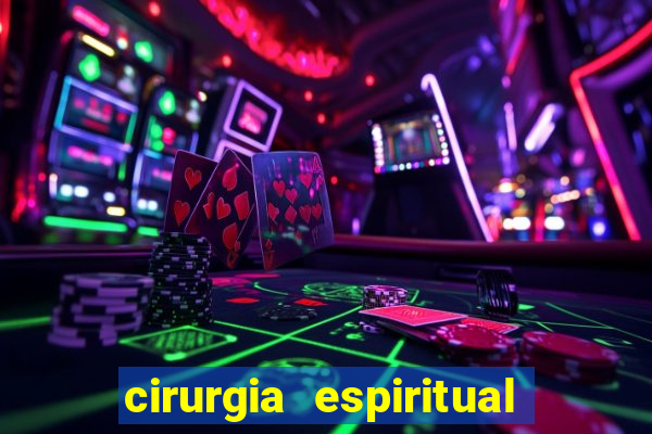 cirurgia espiritual marlon santos