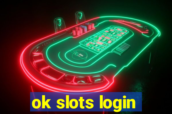 ok slots login