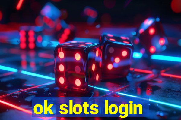 ok slots login