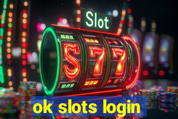 ok slots login