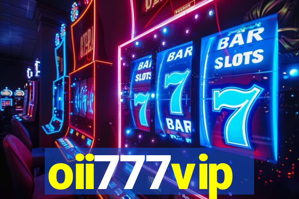 oii777vip