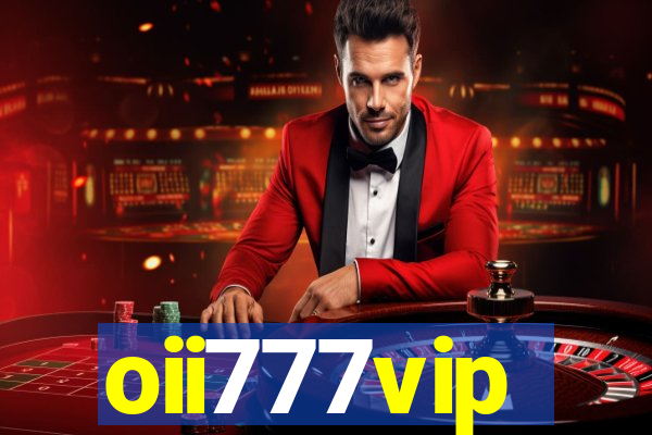 oii777vip