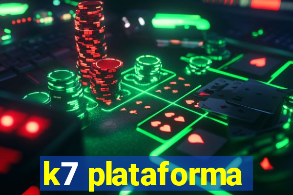 k7 plataforma