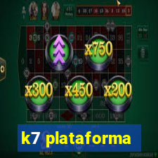 k7 plataforma