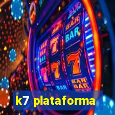 k7 plataforma