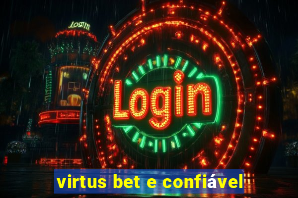 virtus bet e confiável