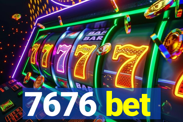 7676 bet