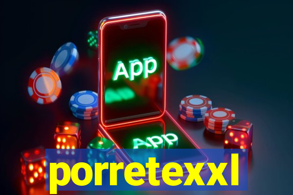 porretexxl