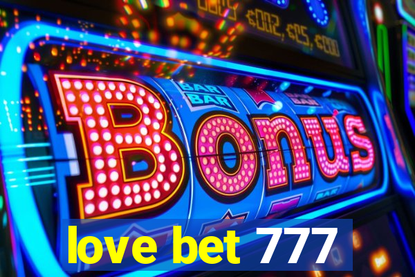 love bet 777