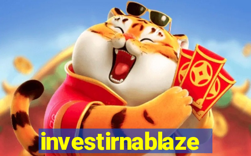 investirnablaze