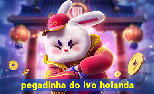 pegadinha do ivo holanda