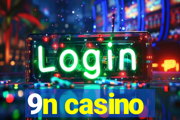 9n casino